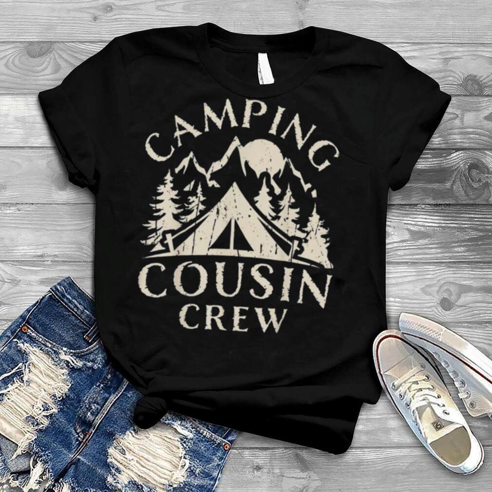Camping Cousins Crew Family Reunion Road Trip Matching Group Shirt