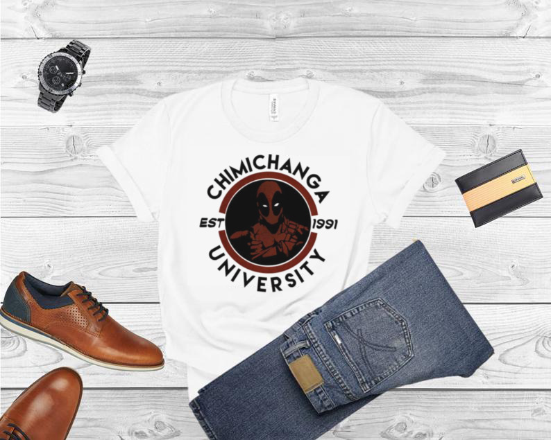 Chimichanga University For The Naughty Deadpool shirt