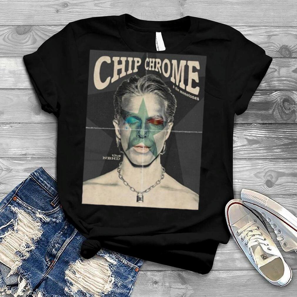 Chipchrome The Nbhd shirt
