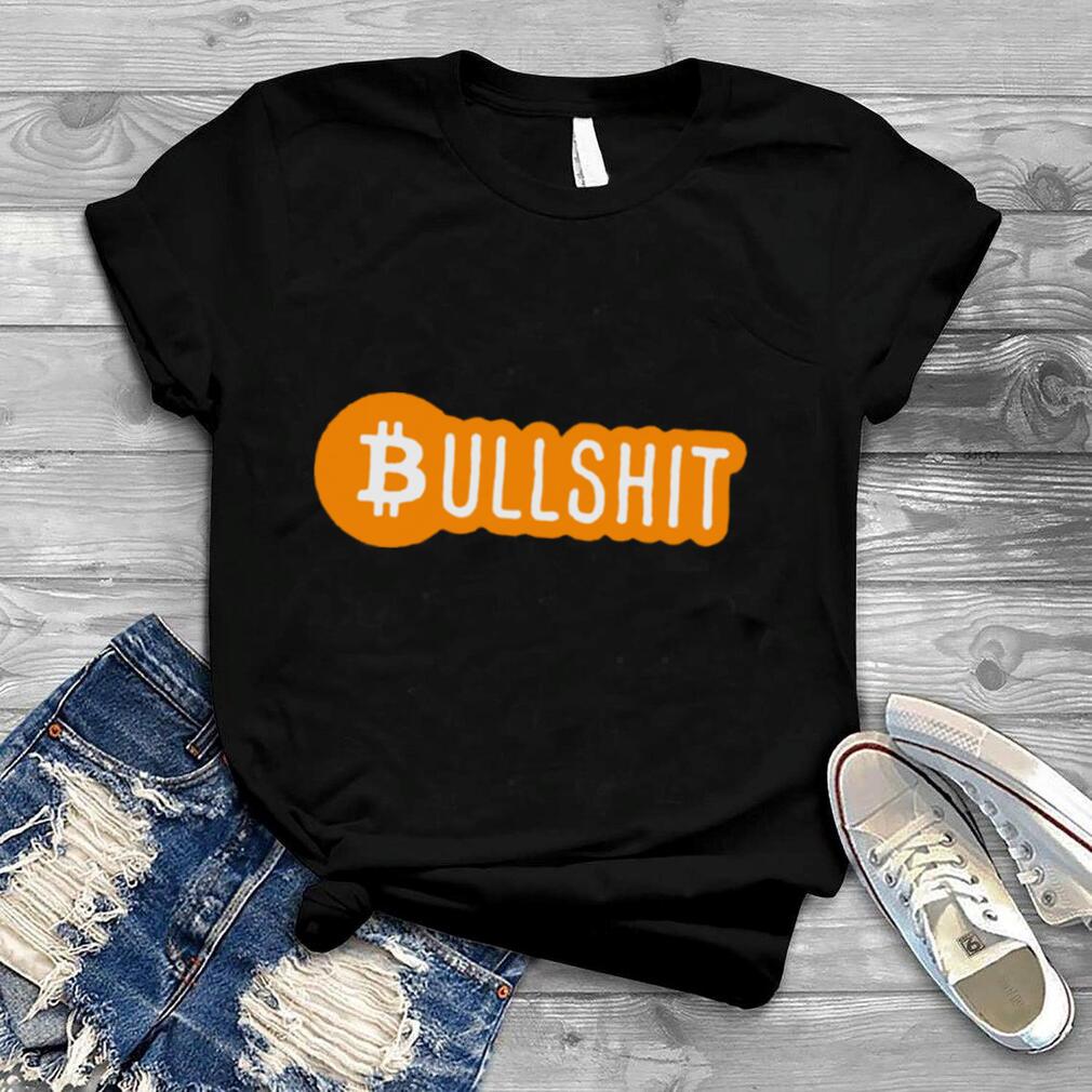 Crypto Winter Is Coming Hodl Af Bitcoin B For Bullshit Unisex T Shirt