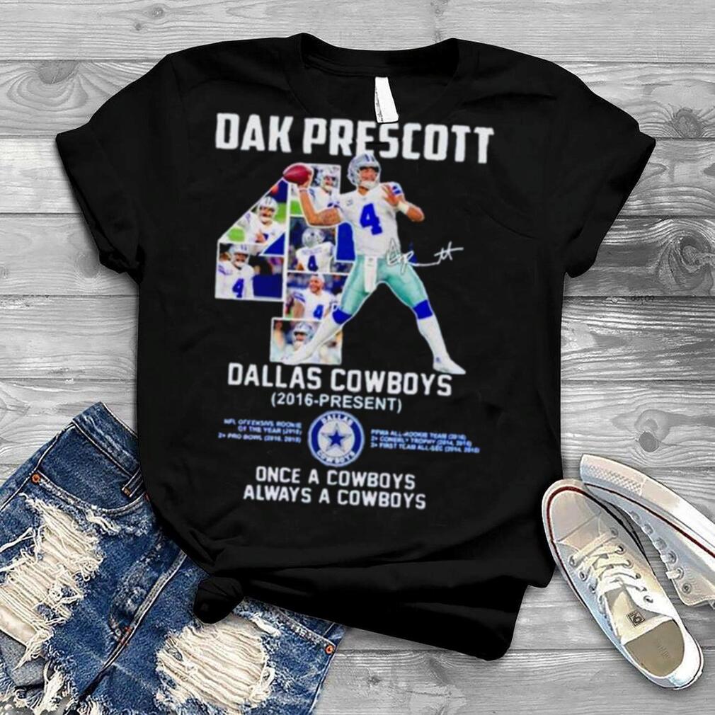 Dak Prescott Dallas Cowboys Once A Cowboys Always A Cowboys shirt