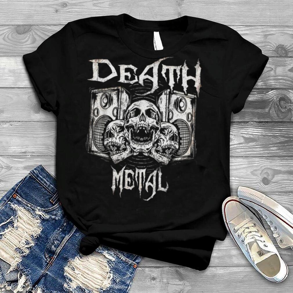 Death Metal Goth Music Heavy Rock Headbanger Rocker T Shirt