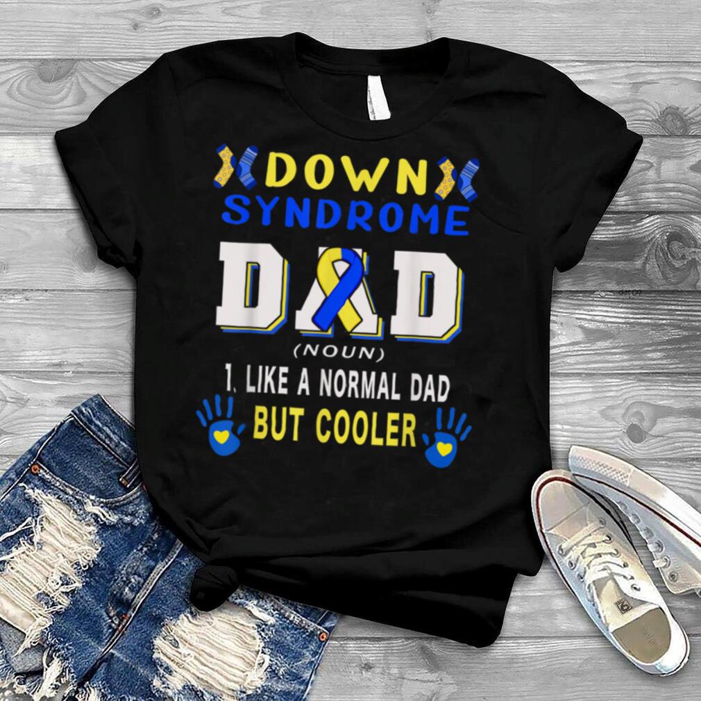 Down Syndrome Dad Definition Cooler Proud Down Awareness T Shirt B0B4JYN5MF