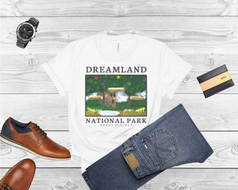 Dream Land National Park Project Shirt