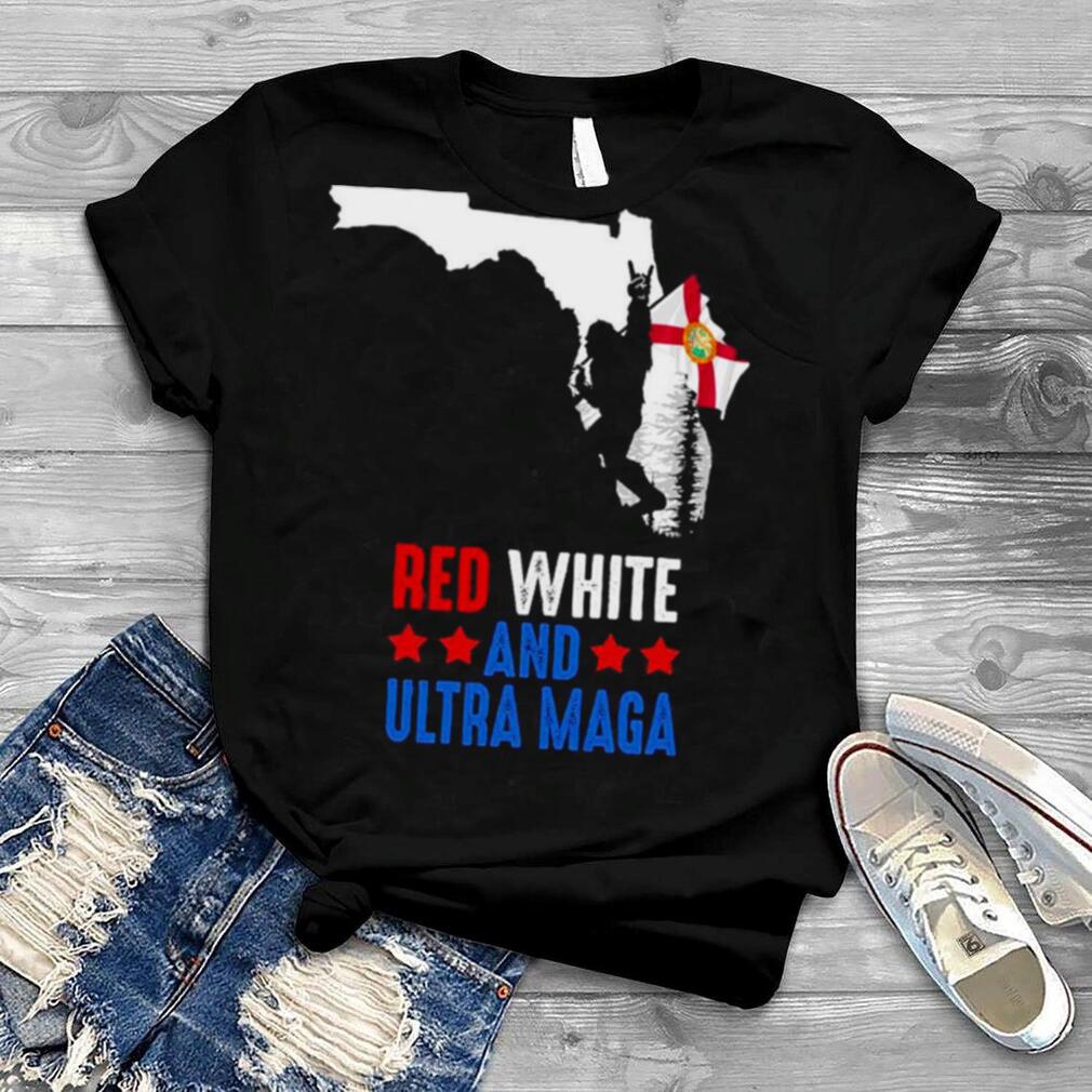 Florida America Bigfoot Red White And Ultra Maga Shirt