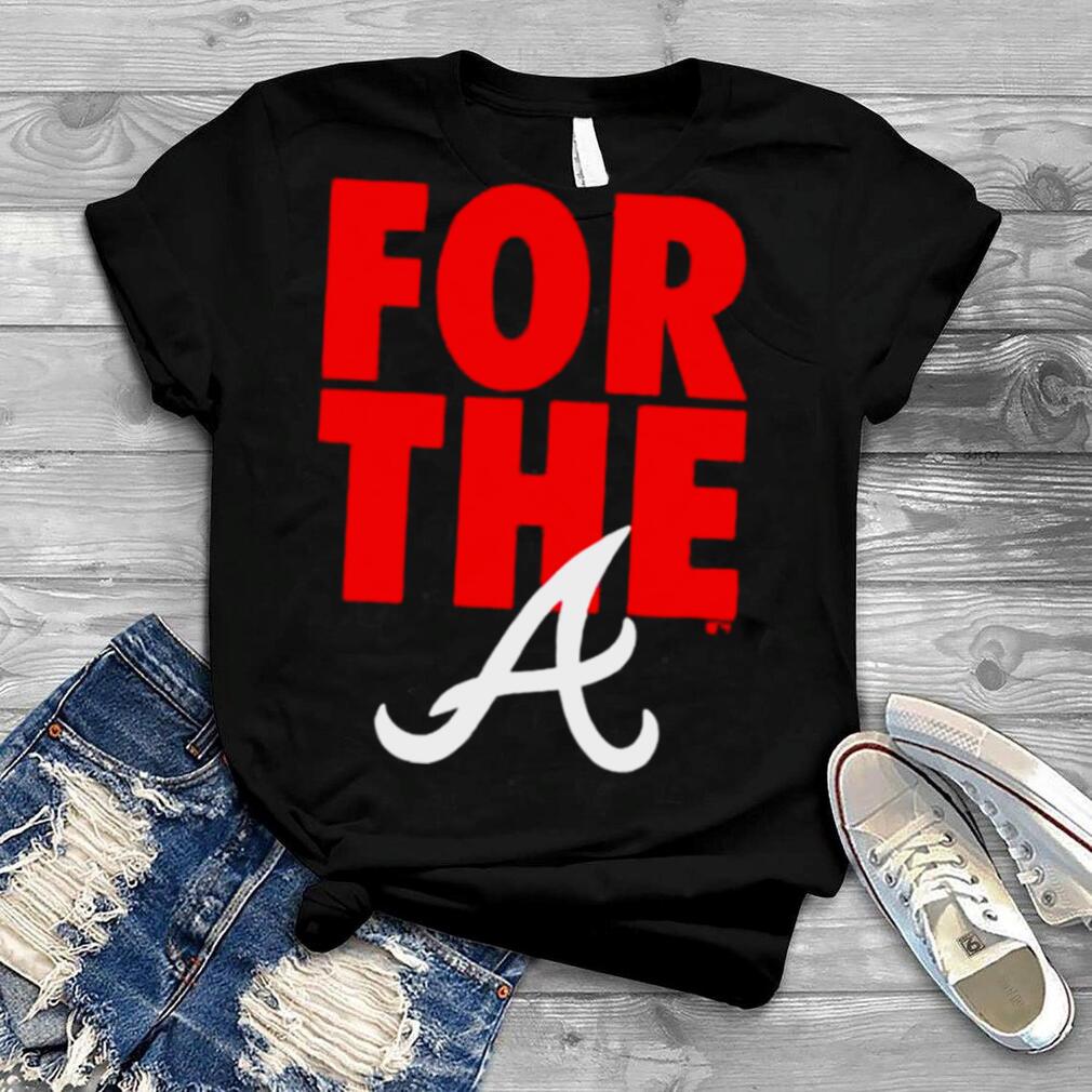 For The Atlanta Braves Mlb Shirt