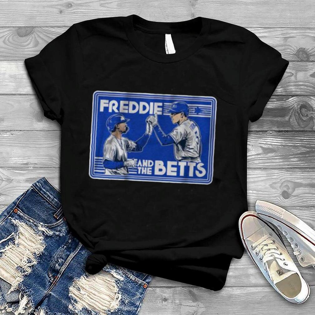 Freddie freeman & mookie betts freddie & the betts shirt