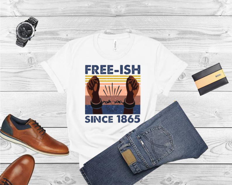 Freeish Since 1865 vintage shirt