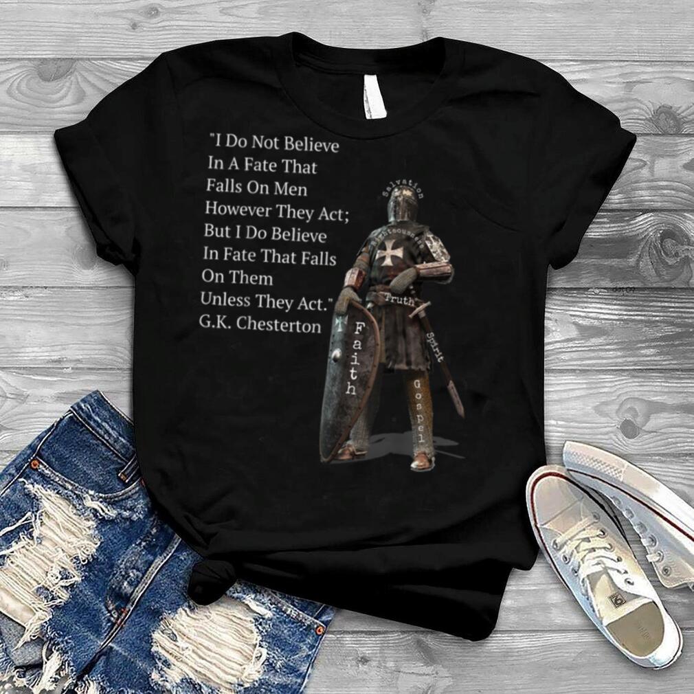 G.K. Chesterton Quote Inspirational Crusade T Shirt