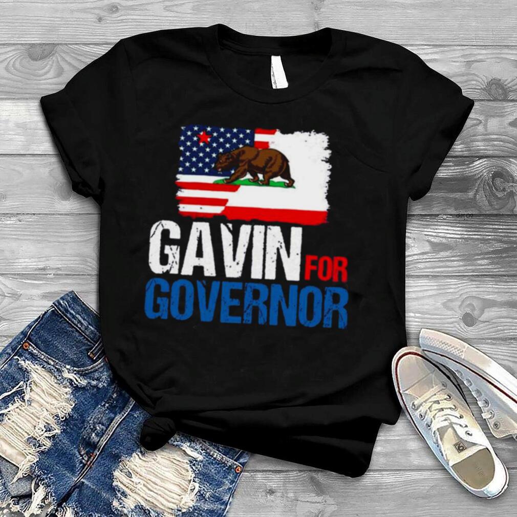 Gavin For Governor Of California Shirt