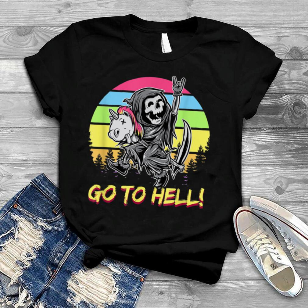 Go to hell Skeleton, Cloaked, Dark Reaper T Shirt