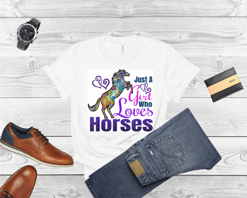 Horse T Shirt JUST A GIRL WHO LOVES HORSES Riding Shirt