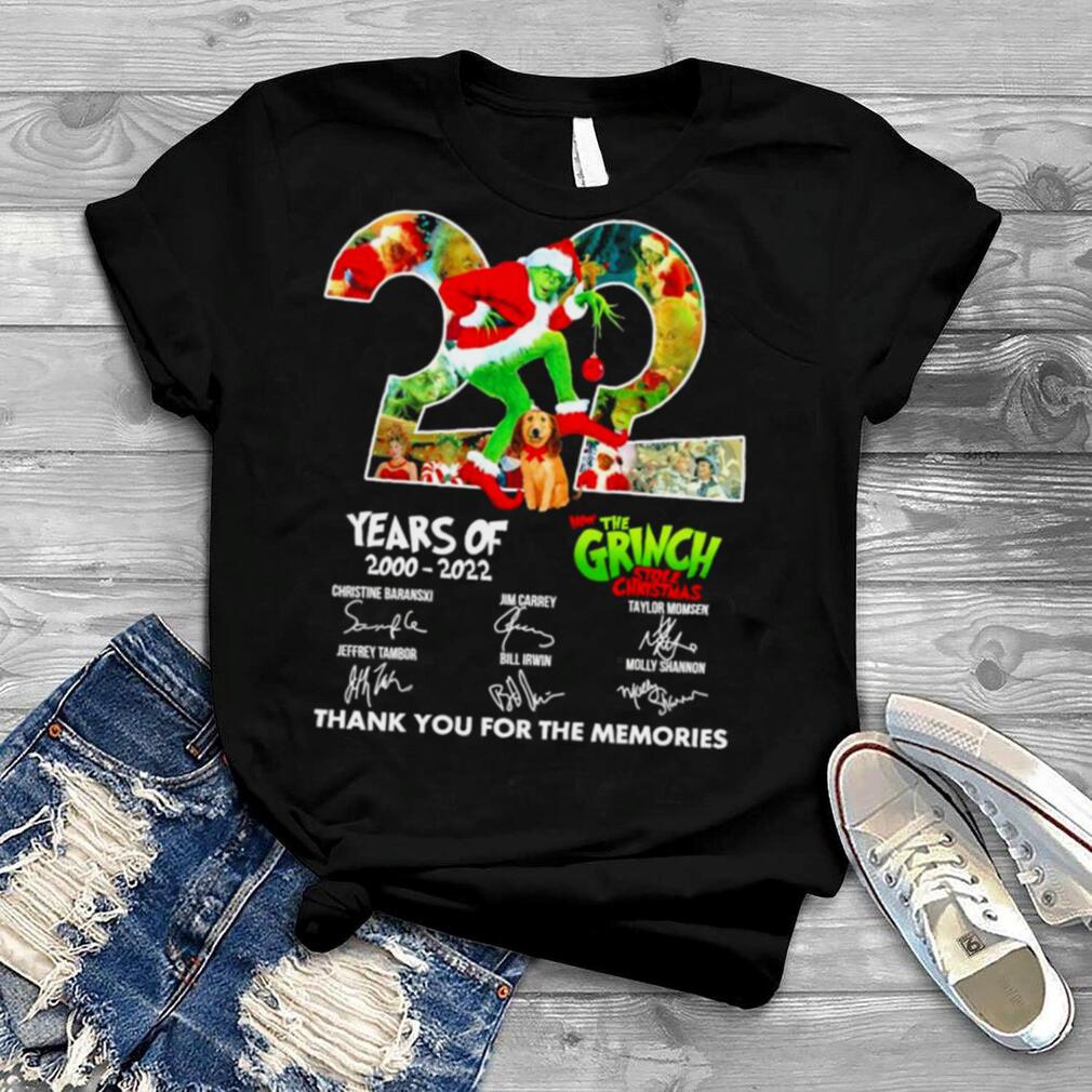 How The Grinch Stole Christmas 22 Years of 2000 2022 Thank you for the memories shirt