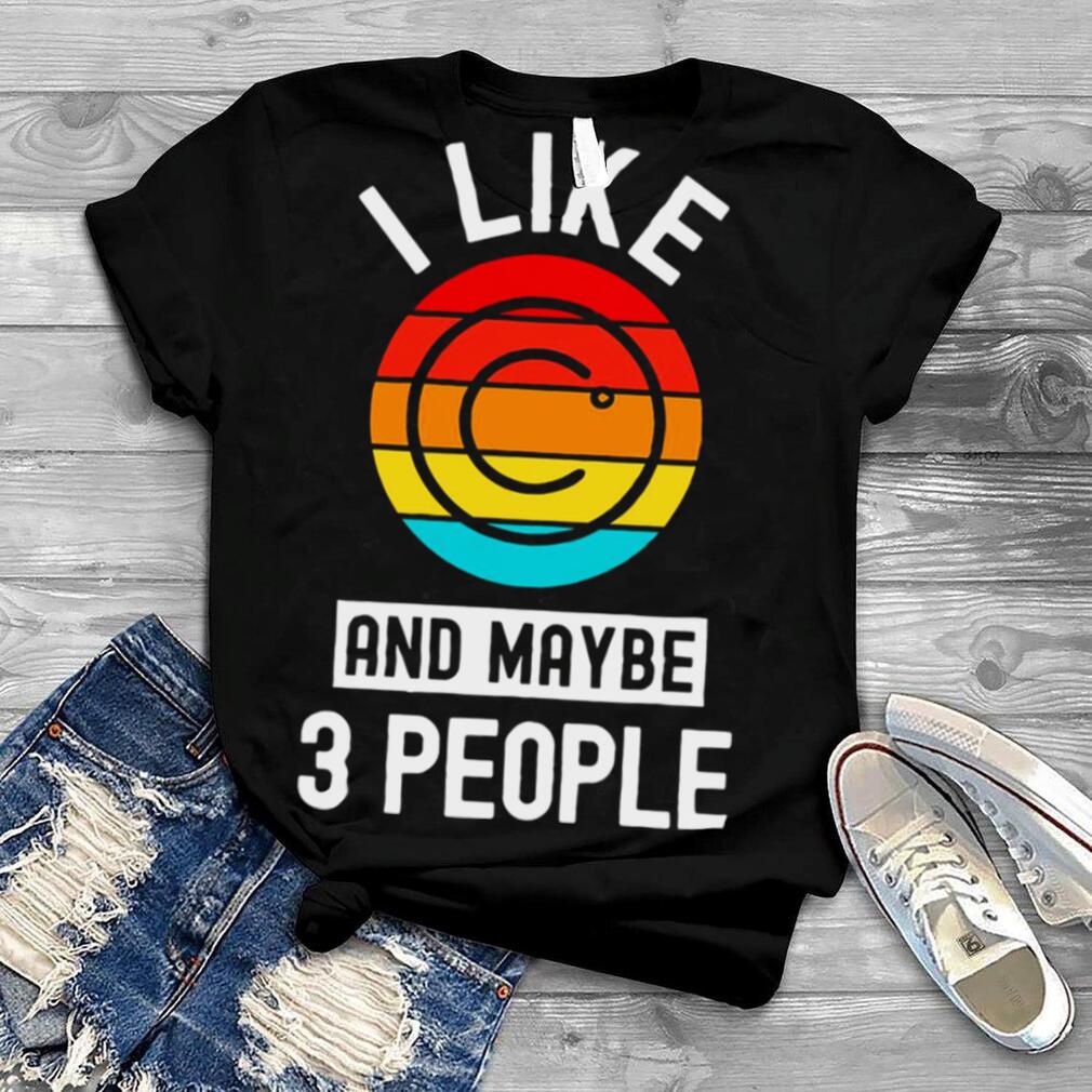 I Like Celsius Cryptocurrency And Maybe 3 People shirt