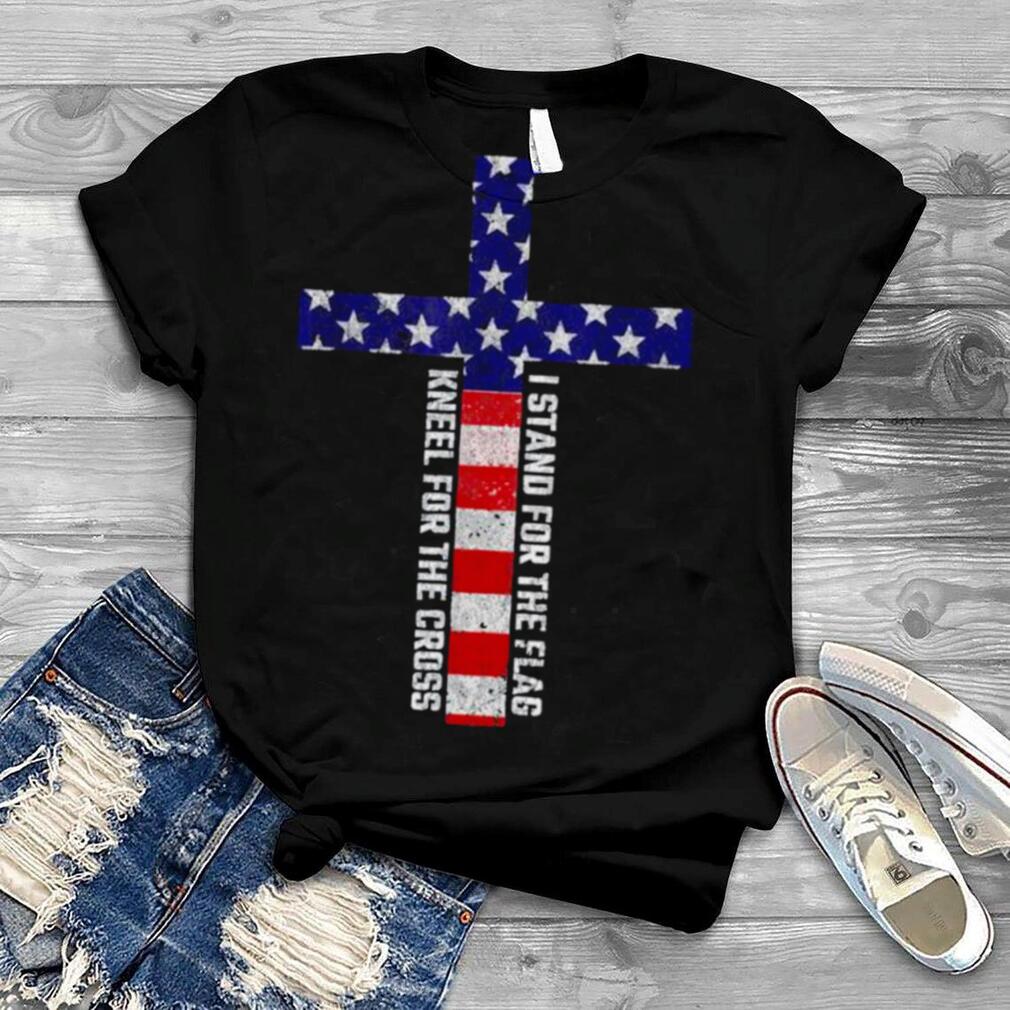 I stand for the flag and kneel for the cross 4th of july shirt