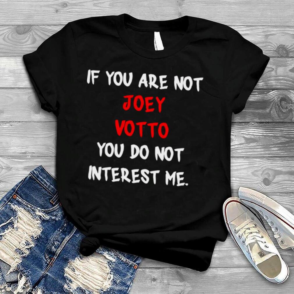 If You Are Not Joey Votto Cincinnati Baseball shirt