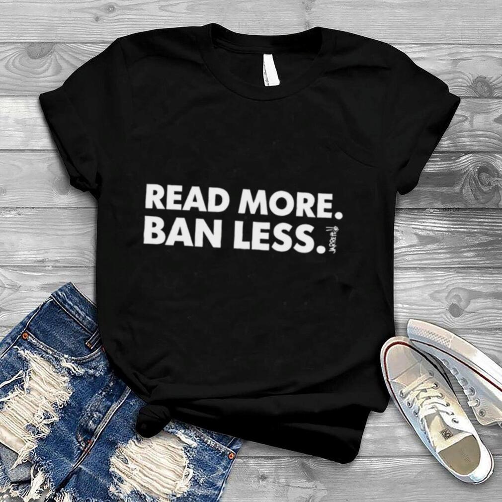 Jarrett read more ban less 2022 T shirt