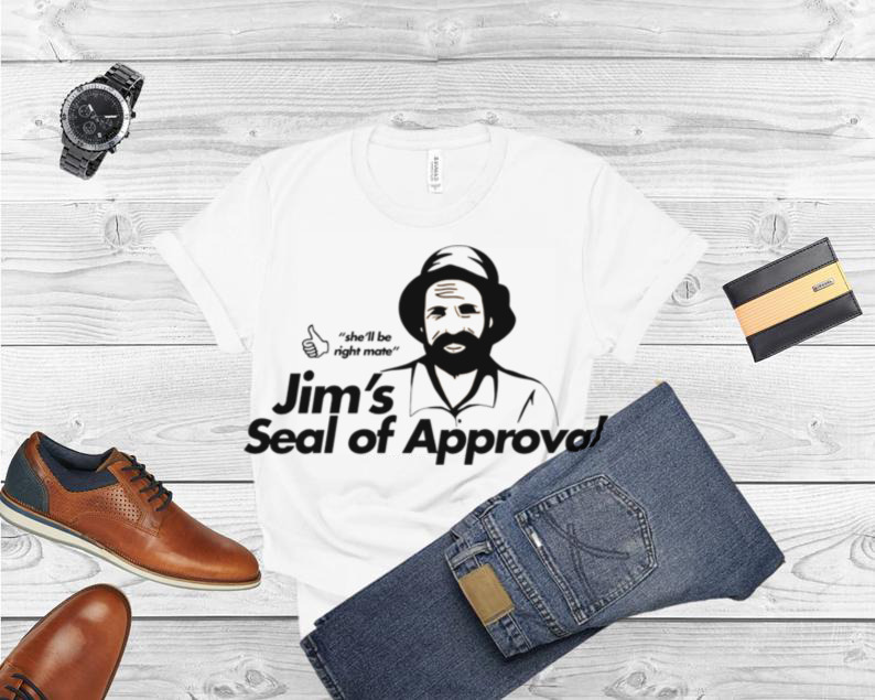 Jim’s Seal Of Approval shirt