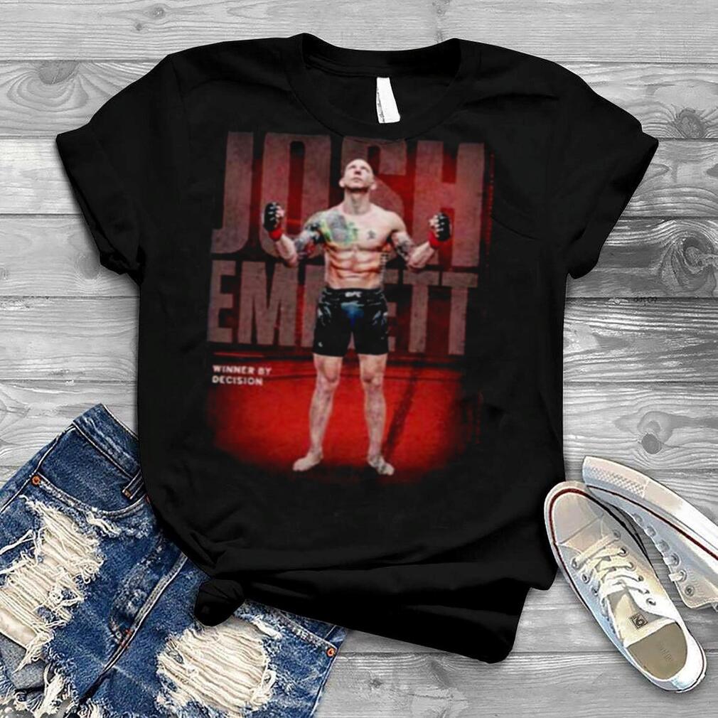 Josh Emmett Winner By Decision UFC Austin Shirt