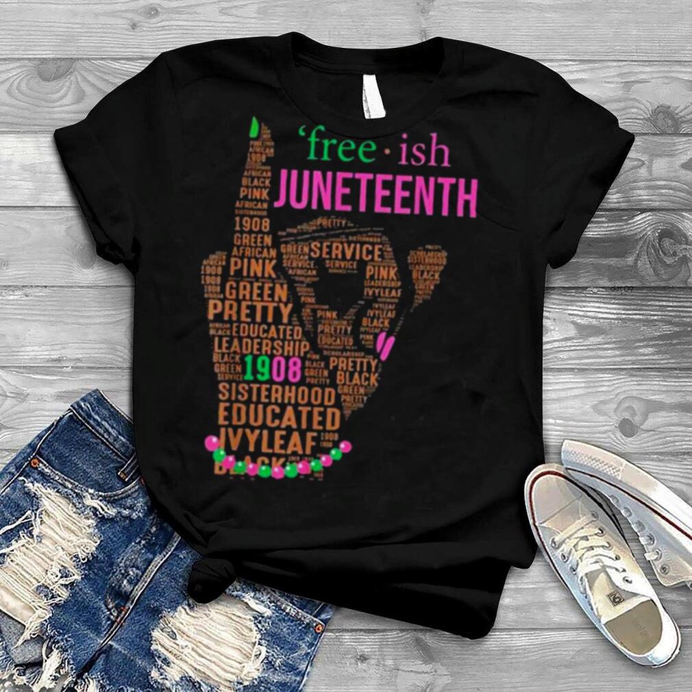 Juneteenth Aka Free ish Since 1865 Independence Day Shirt