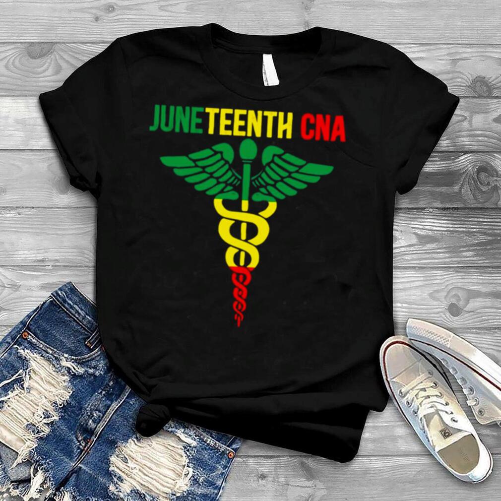 Juneteenth Nurse CNA Shirt