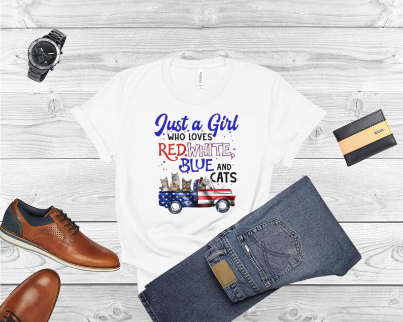 Just A Girl Who loves red white blue and Cats truck shirt