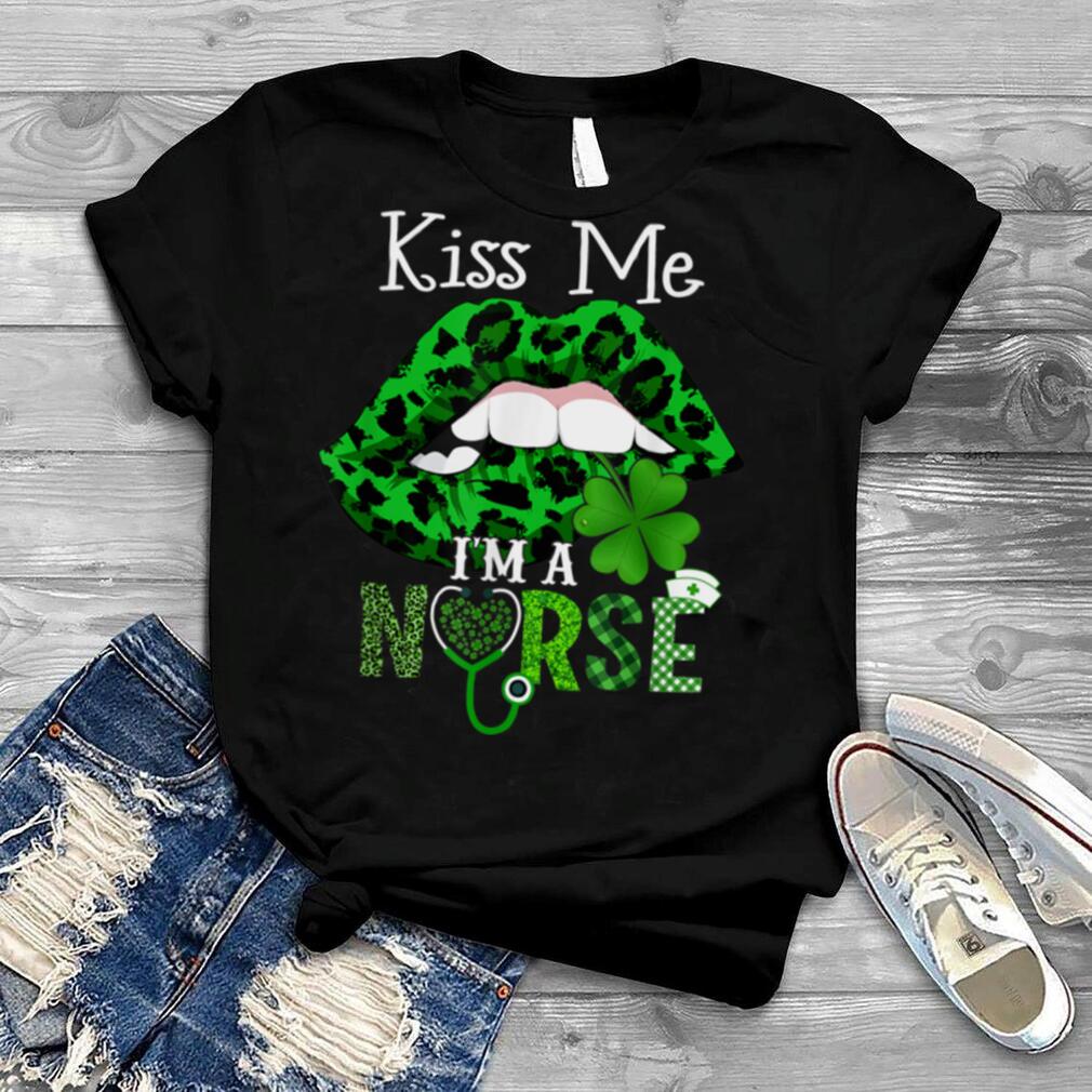 Kiss Me I'm A Nurse Leopard Lips St Patrick's Day Clothes T Shirt