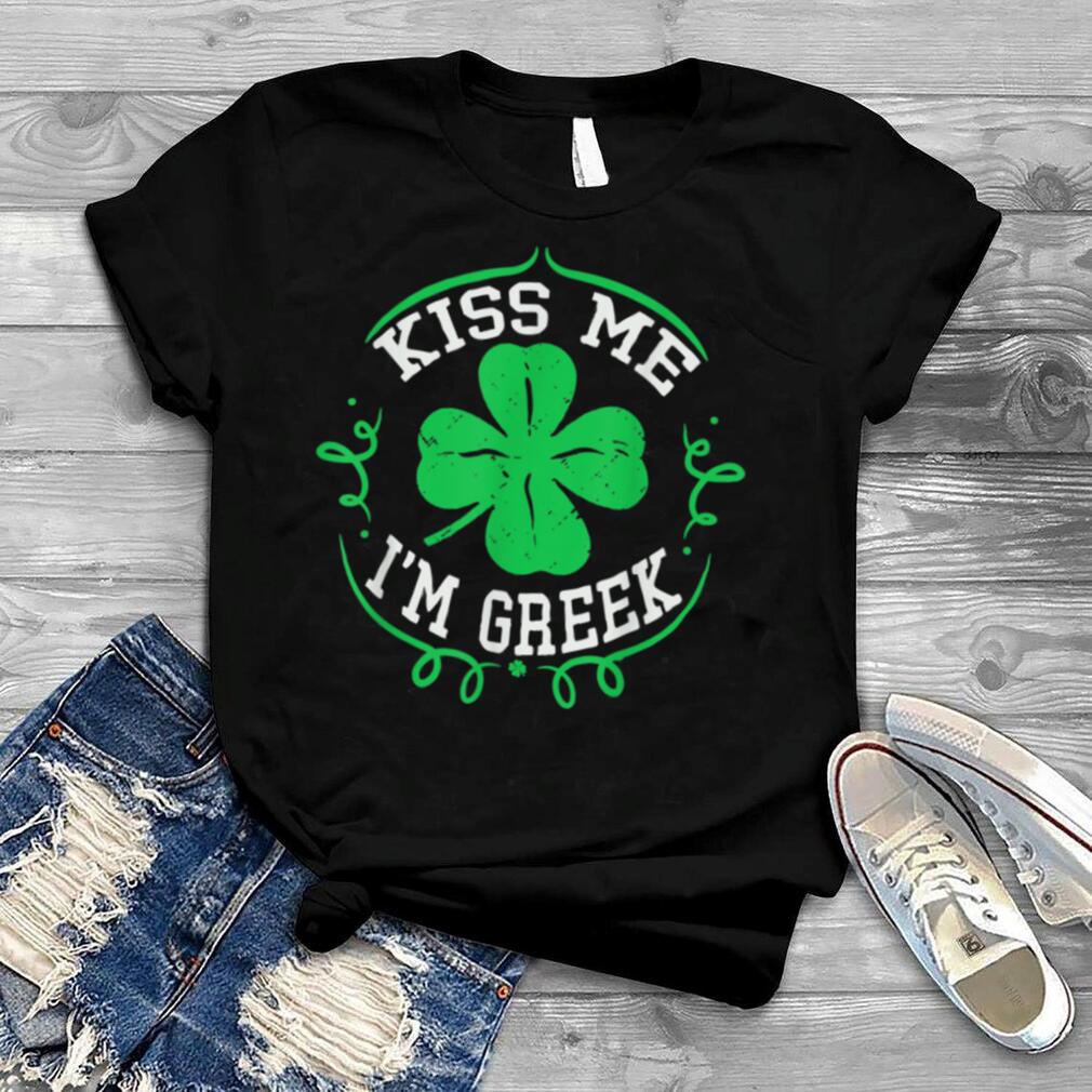 Kiss Me I'm Greek Shirt Funny St Patrick's Day Shamrock Men T Shirt