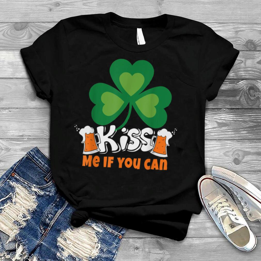 Kiss me if you can, Patrick, Shamrock, Ireland, Irish, T Shirt
