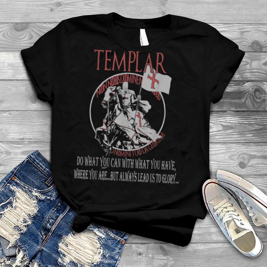Knights Templar Always Lead To Glory Medieval Warrior Flag T Shirt