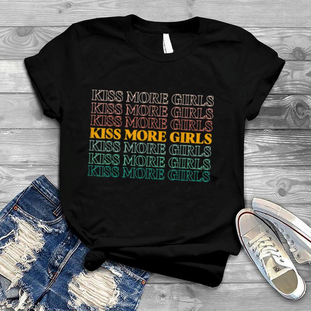 LGBTQ Kiss More Girls, Gay Pride, Lesbian Tee, Pride Month T Shirt