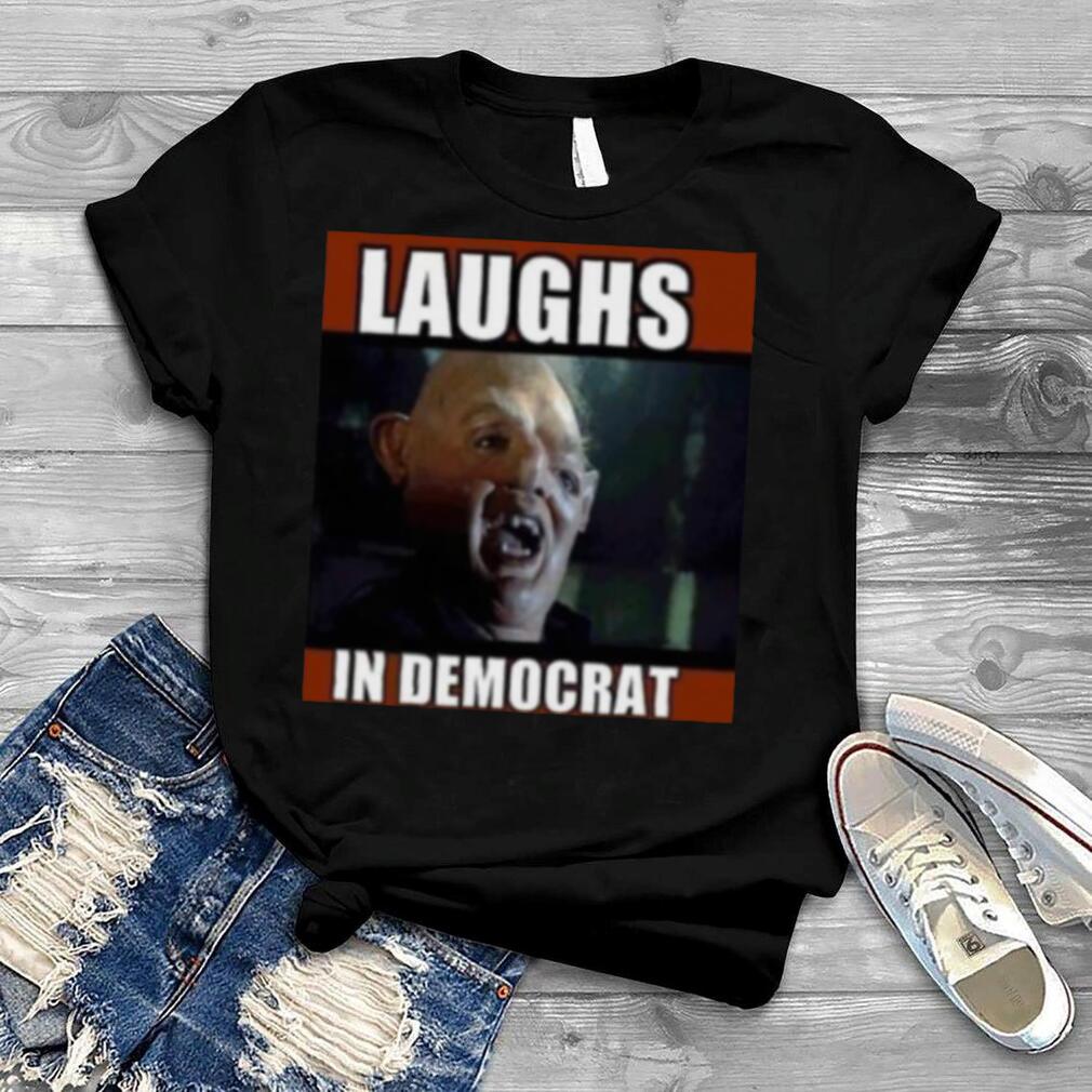 Laughs In Democrat Mongoloid Pirates Shirt