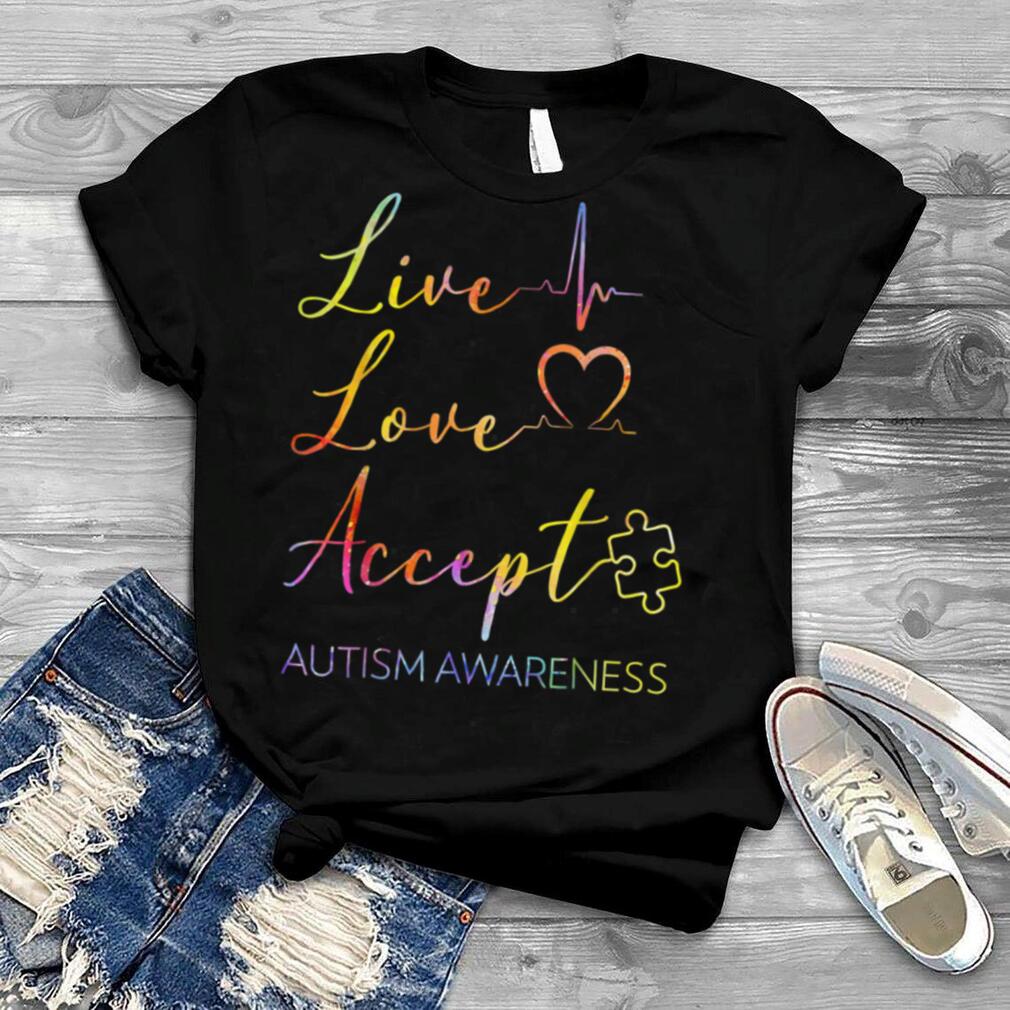 Live, Love, Accept, Autism Awareness T Shirt