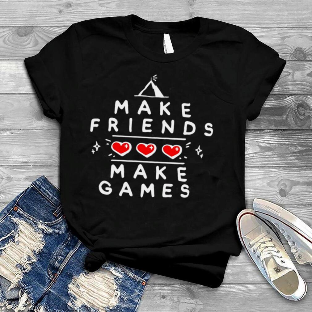 Make Friends Make Games shirt
