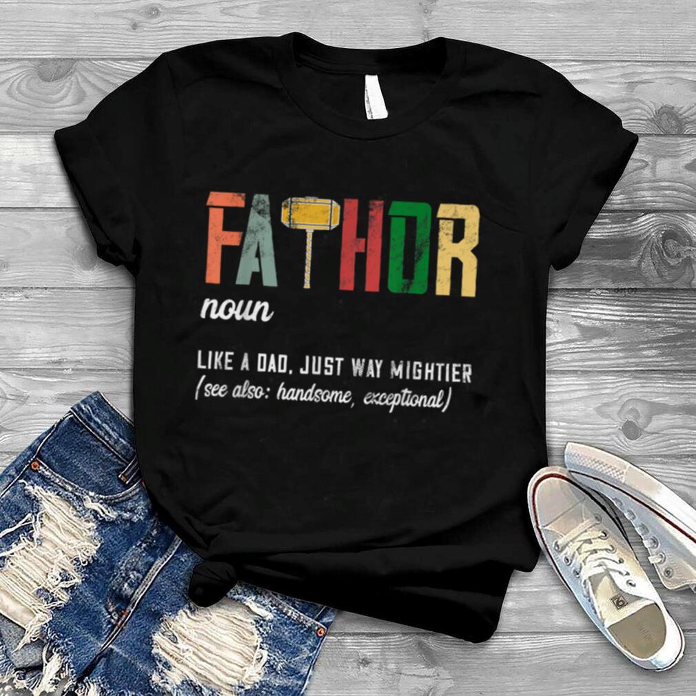 Mens Funny Dad Gift Father Fathor T Shirt