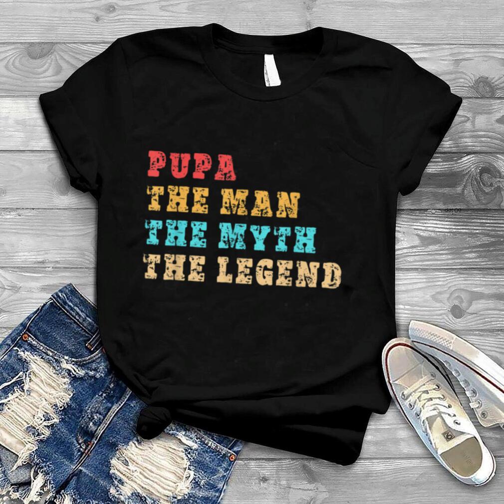 Mens PUPA, The Man, The Myth, The Legend, Tee for Father T Shirt