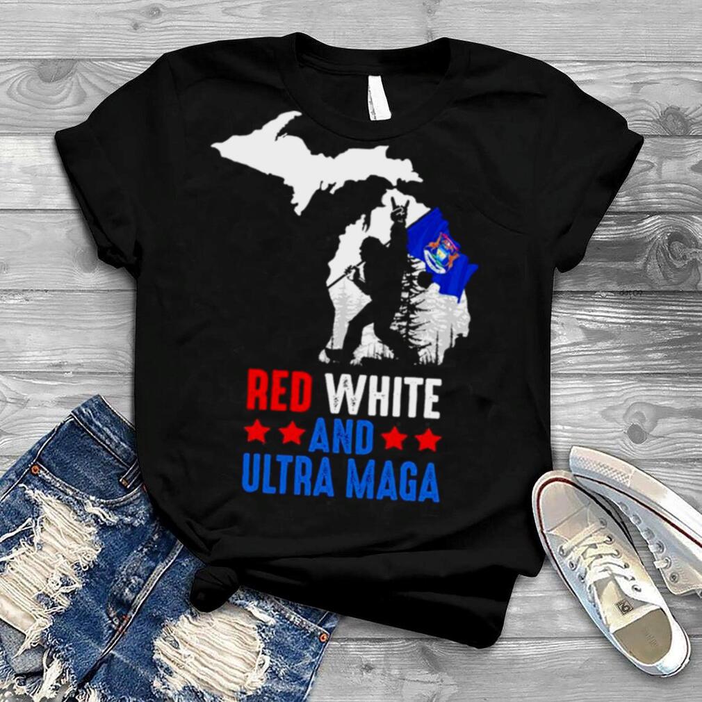 Michigan America Bigfoot Red White And Ultra Maga Shirt