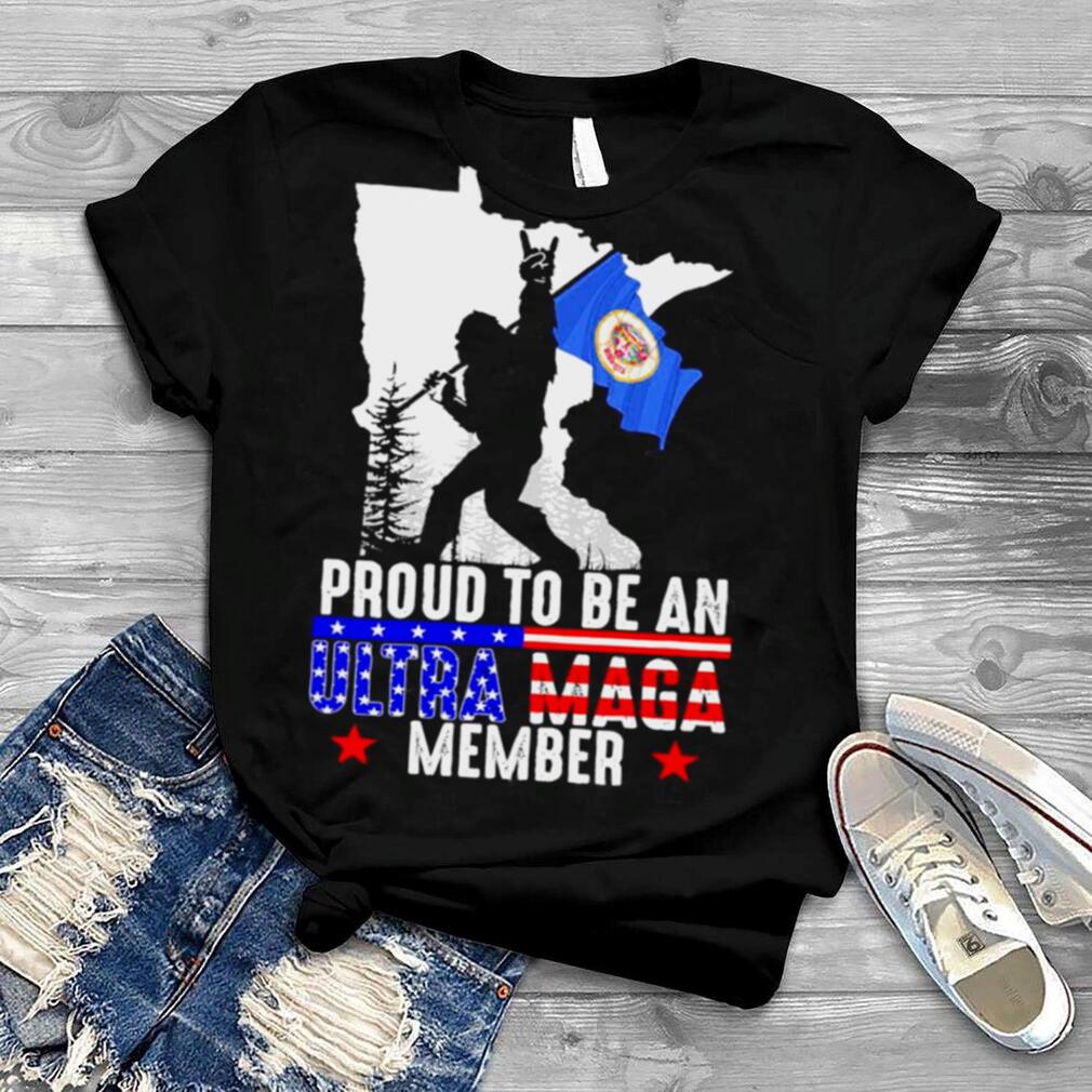 Minnesota America Bigfoot Proud To Be An Ultra Maga Member Shirt