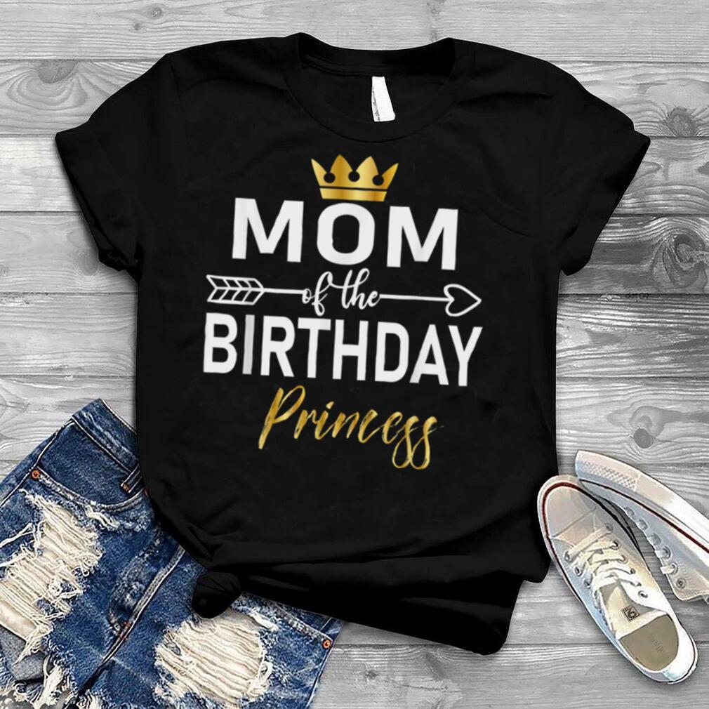 Mom Of The Birthday Princess Girls Bday matching Birthday T Shirt