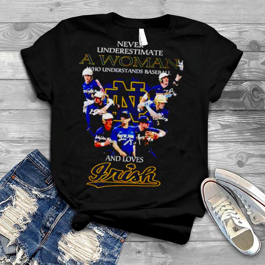 Never underestimate a woman who understands baseball and loves Irish signatures shirt