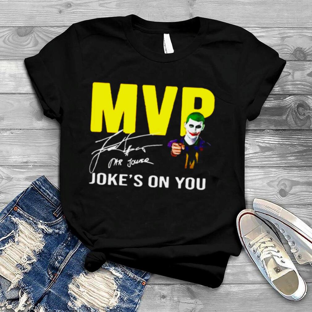 Nikola Jokic MVP Joke’s On You shirt