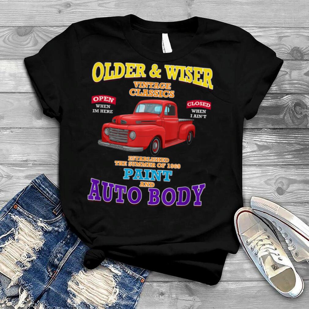 Older & Wiser Autobody Classic Car Hot Rod Racing Gift T Shirt