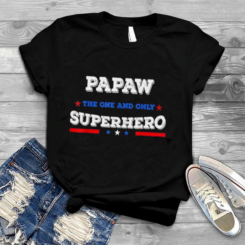 Papaw superdad superhero superdad father hero star shirt