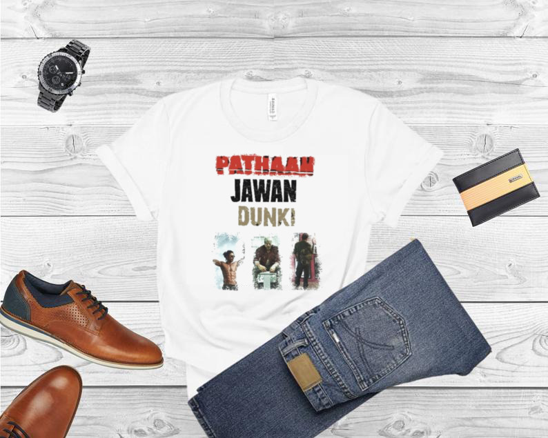 Pathaan Jawan Dunki shirt