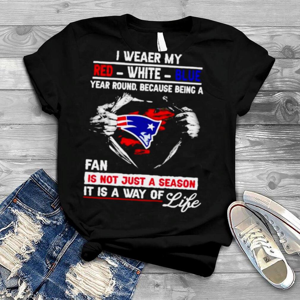 Patriots I weaer my red white blue it is a way of life shirt