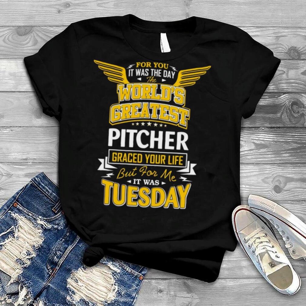 Pitchers Idea Worlds Greatest Pitcher Shirt   Copy
