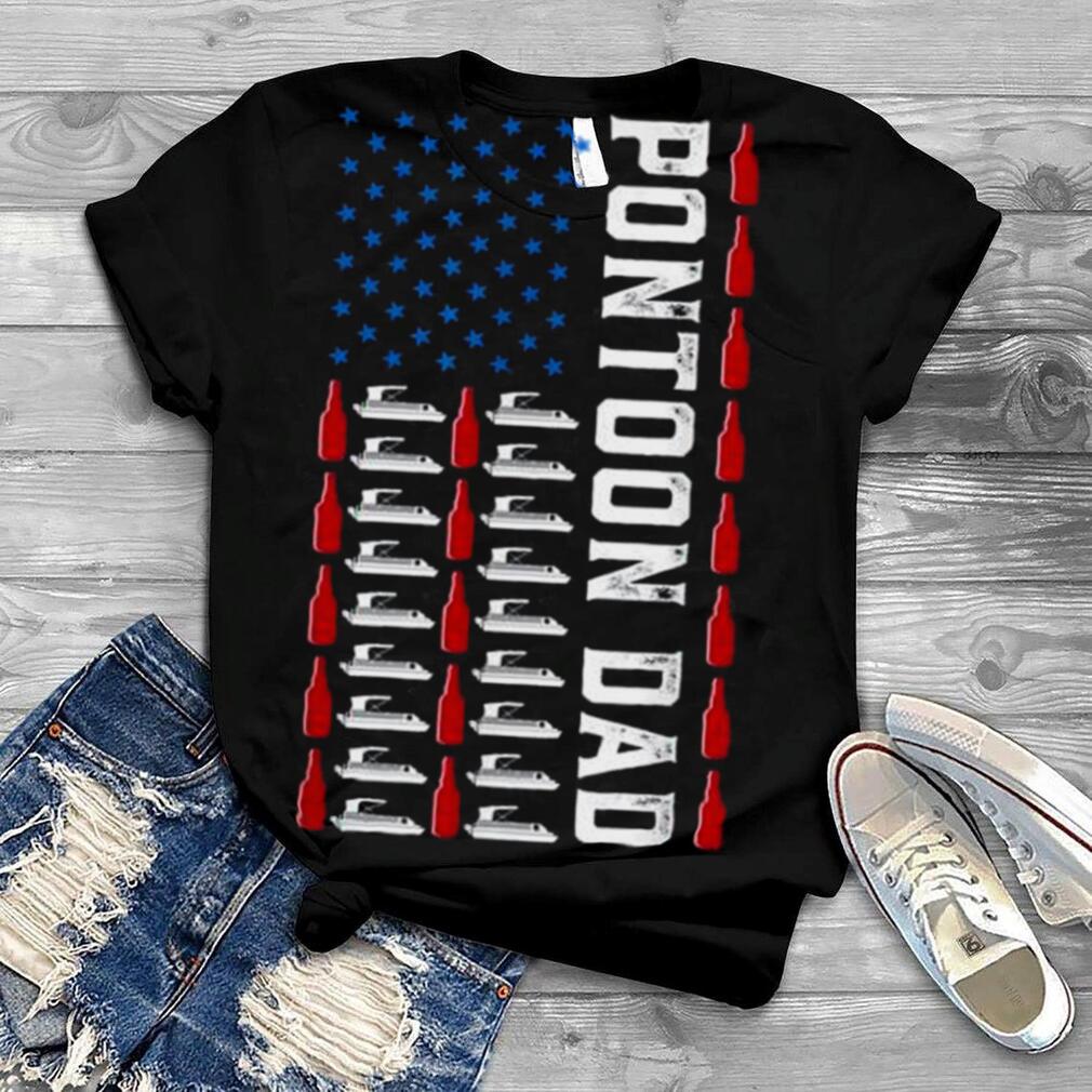 Pontoon dad boating American flag july the 4th fathers day shirt