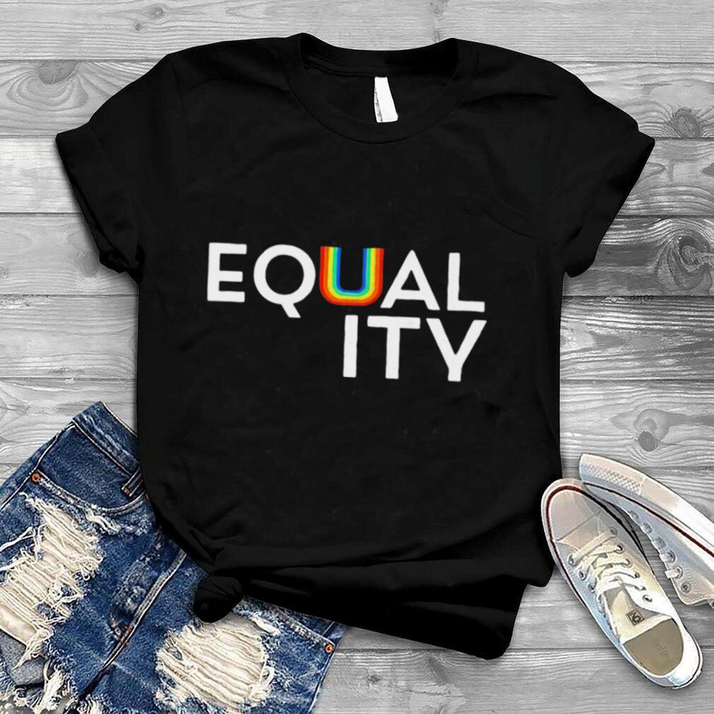 Pride Equality LGBTQ T shirt