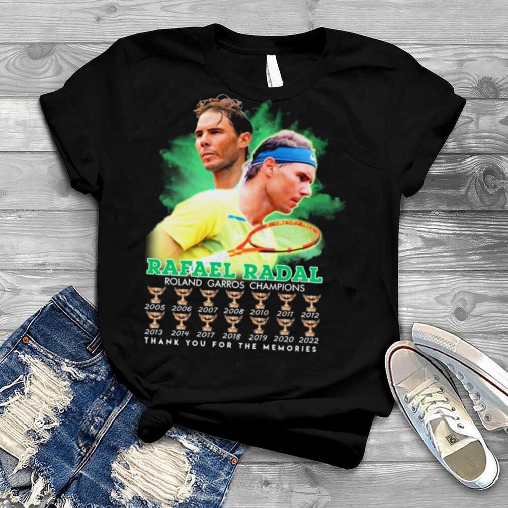 Rafael Nadal 22 Roland Garros Champions Thank You For The Memories Shirt