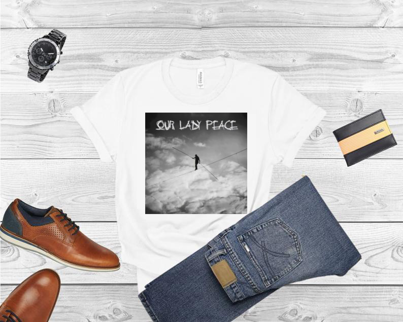 Request our lady peace shirt